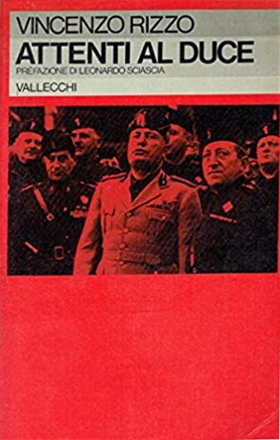 Attenti al Duce. Storie minime dell'Italia fascista 1927-1938.